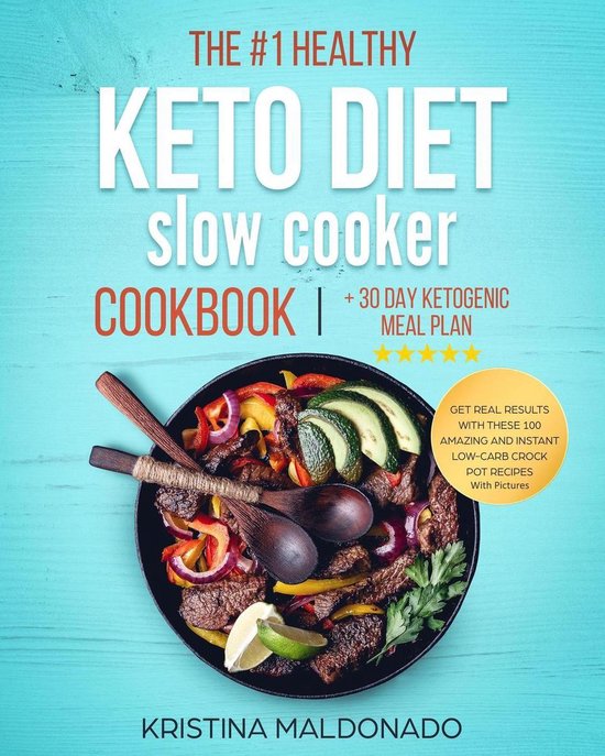 Keto Slow Cooker Cookbook 1 - The #1 Healthy Keto Diet Slow Cooker Cookbook  + 30 Day... | bol.com