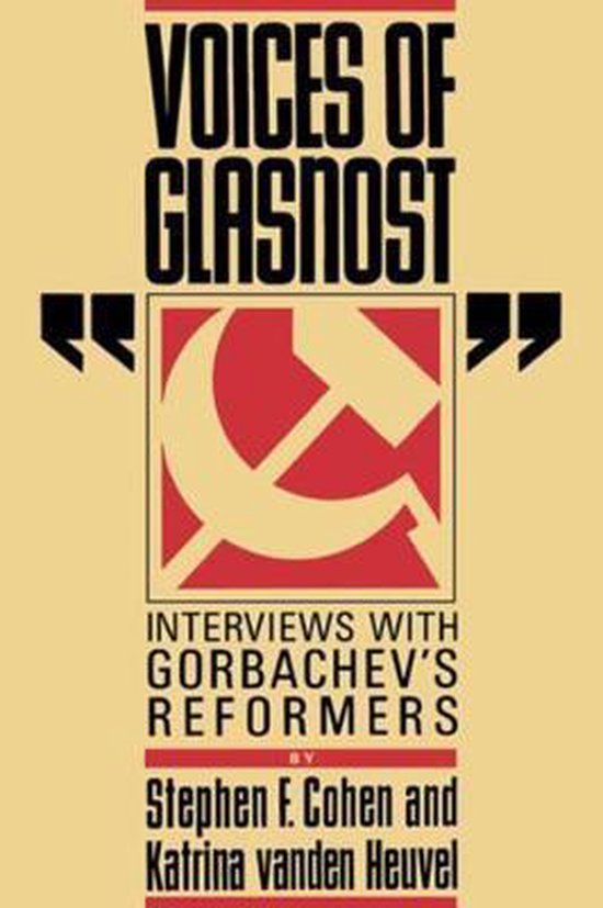 Cohen: Voices Of *glasnost*: Interviews With     Gorbachevs Reformers (paper)