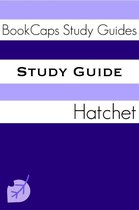 Study Guides 64 - Study Guide: Hatchet (A BookCaps Study Guide)