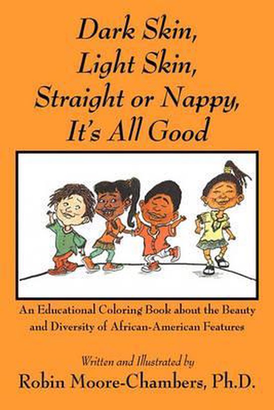 Dark Skin, Light Skin, Straight or Nappy... It's All Good - cover