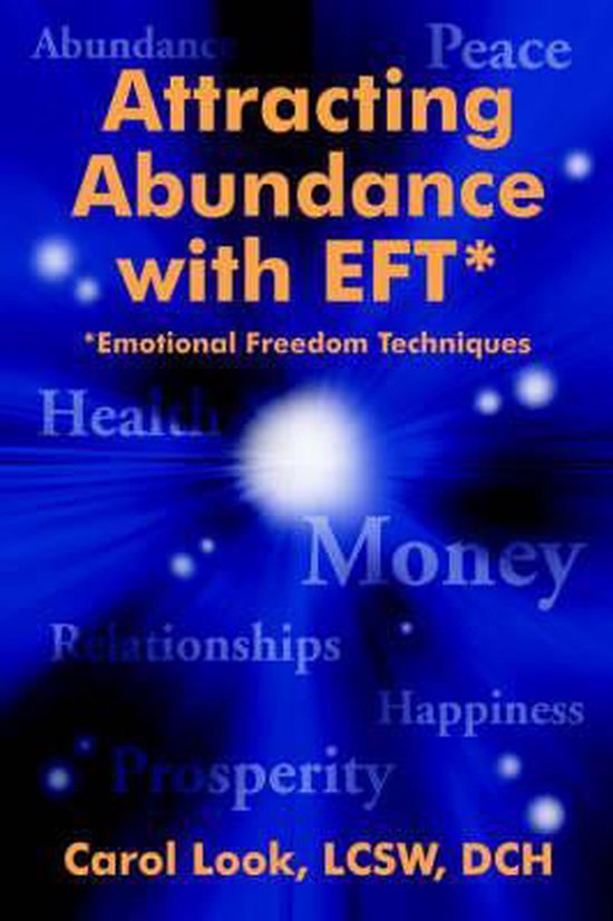 Attracting Abundance with EFT*