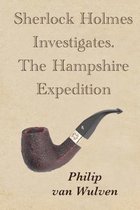 Sherlock Holmes Investigates. The Hampshire Expedition