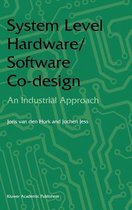 System Level Hardware/Software Co-Design