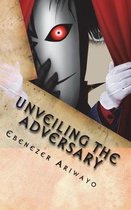 Unveiling the Adversary