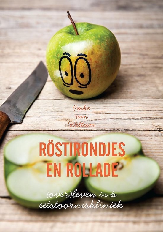 Röstirondjes en rollade - (over)leven in de eetstoorniskliniek - Imke van Wettum | Northernlights300.org