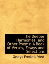 The Deeper Harmonies, and Other Poems