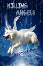 Killing Angels (Dog Poems and Stories)