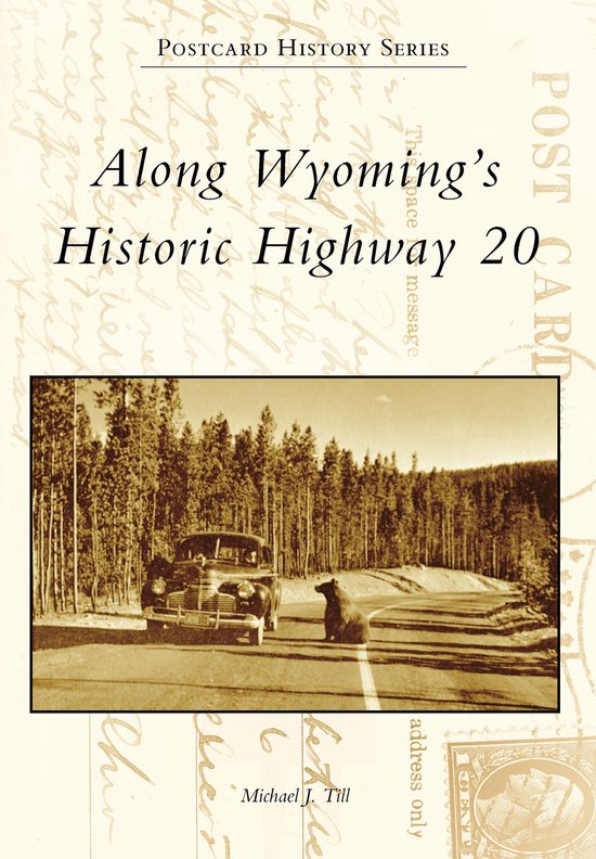 Postcard History - Along Wyoming's Historic Highway 20 - cover