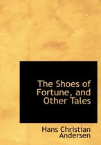 The Shoes of Fortune, and Other Tales