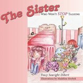 The Sister Who Won't Stop Talking