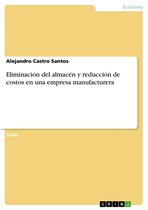 Eliminación del almacén y reducción de costos en una empresa manufacturera