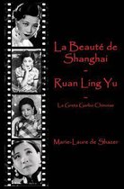 La Beaut de Shanghai - Ruan Ling Yu
