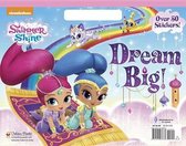 Dream Big! (Shimmer and Shine)