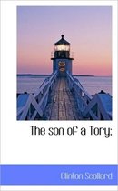 The Son of a Tory;