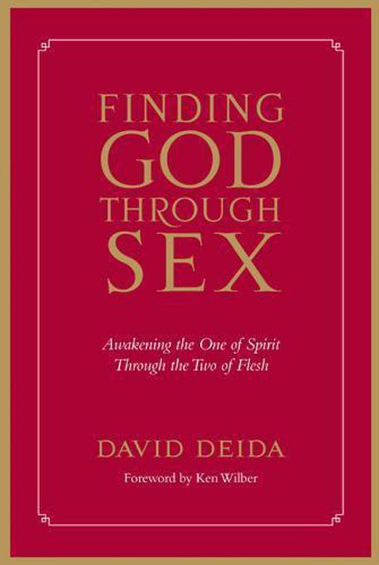 Finding God Through Sex David Deida 9781591792734 Boeken bol 