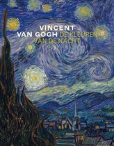 Vincent Van Gogh - De Kleuren Van De Nacht