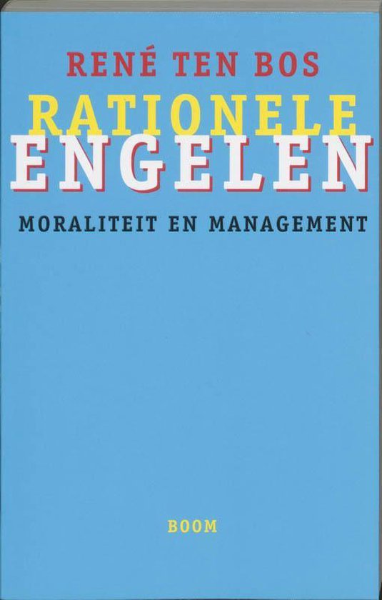 Cover van het boek 'Rationele engelen / druk 1' van R. ten Bos