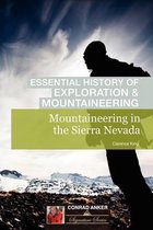 Mountaineering in the Sierra Nevada (Conrad Anker - Essential History of Exploration & Mountaineering Series)