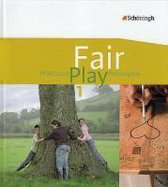 Fair Play 1. Schülerband. Das neue Lehrwerk für den Unterricht im Fach Praktische Philosophie. Nordrhein-Westfalen