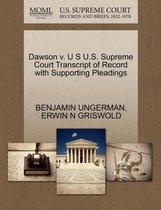 Dawson V. U S U.S. Supreme Court Transcript of Record with Supporting Pleadings