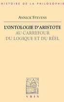 Bibliotheque D'Histoire de la Philosophie- L'Ontologie d'Aristote Au Carrefour Du Logique Et Du Reel