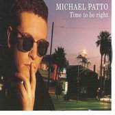 TIME TO BE RIGHT - MICHAEL PATTO