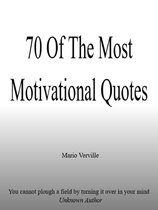 70 Of The Most Motivational Quotes