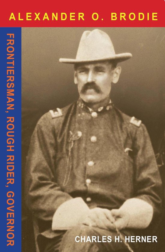 Major Alexander O. Brodie (ebook), Charles Herner | 9780875654942 ...