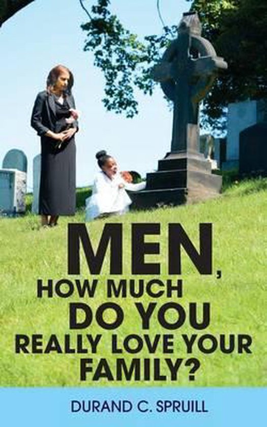 Men, How Much Do You Really Love Your Family? - cover