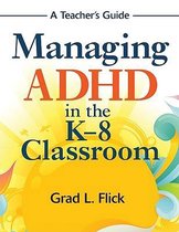 Managing ADHD in the K-8 Classroom