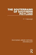 Routledge Library Editions: Archaeology-The Souterrains of Southern Pictland