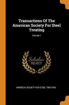 Transactions of the American Society for Steel Treating; Volume 1