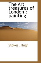 The Art Treasures of London