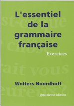 L'Essentiel De La Grammaire Francaise / Exercises + Corrige Des Exercises
