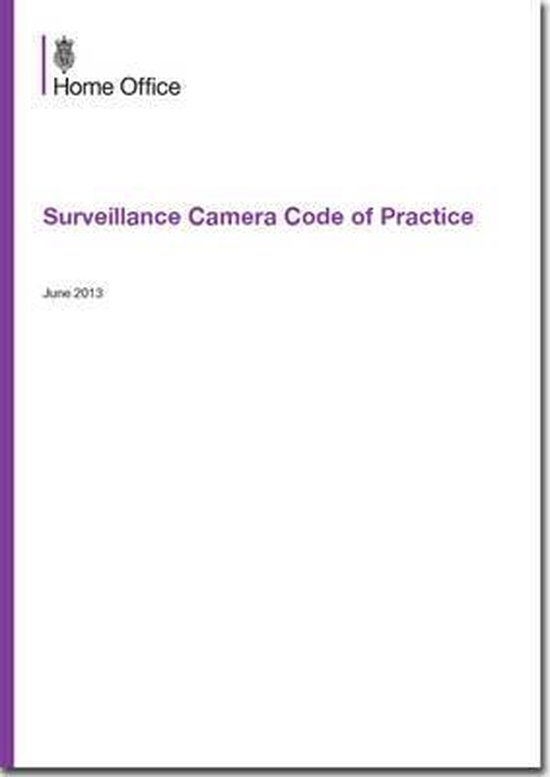Surveillance camera code of practice 9780108512421 Home Office