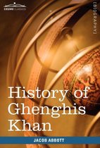 History of Ghenghis Khan