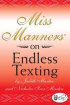 Miss Manners - Miss Manners: On Endless Texting