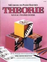 Méthode de Piano Bastien : Théorie, Niveau Prép.