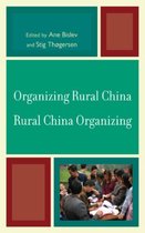 Organizing Rural China, Rural China Organizing