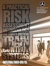 A Practical Risk Assessment Methodology for Safety-Critical Train Control System