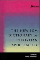 New SCM Dictionary of Christian Spirituality