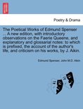 The Poetical Works of Edmund Spenser ... a New Edition, with Introductory Observations on the Faerie Queene, and Explanatory and Glossarial Notes
