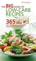 Big Book of Low-Carb Recipes 365 Fast and Fabulous Dishes for Sensible Low-Carb Eating