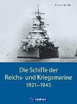 Die Schiffe der Reichs- und Kriegsmarine