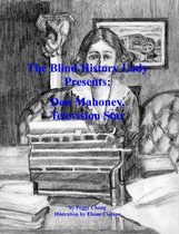 The Blind History Lady Presents - The Blind History Lady Presents; Don Mahoney, Television Star