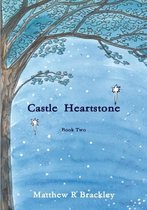 Castle Heartstone Book Two