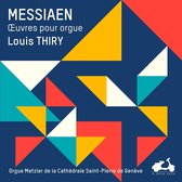 Louis Thiry - Messiaen - L'uvre Pour Orgue (3 CD)