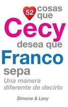 52 Cosas Que Cecy Desea Que Franco Sepa