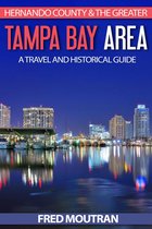 Hernando County & The Greater Tampa Bay Area: A Travel and Historical Guide