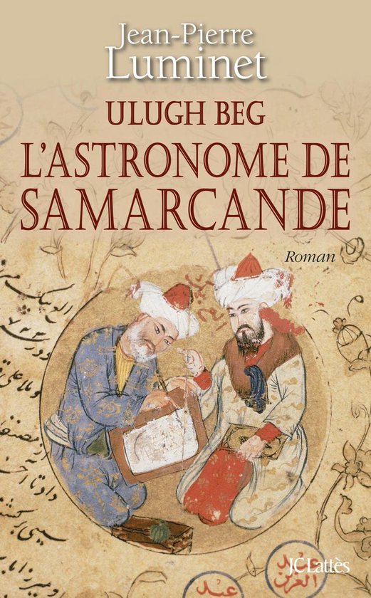 Ulugh Beg - L'astronome de Samarcande - cover